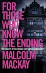Cover: For Those Who Know the Ending - Pan Books