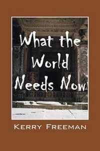 Enlarge image Cover: What the World Needs Now - Outskirts Press