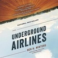 Cover: Underground Airlines - Hachette Audio