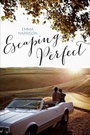Cover: Escaping Perfect - Simon & Schuster Books for Young Readers