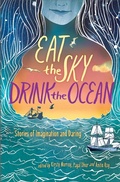 Cover: Eat the Sky, Drink the Ocean - Margaret K. McElderry Books