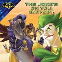Enlarge image Cover: The Joke's on You, Batman! - Simon Spotlight