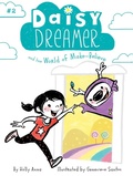 Cover: Daisy Dreamer and the World of Make-Believe - Little Simon