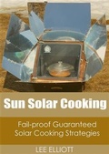 Cover: Sun Solar Cooking: Fail-Proof, Guaranteed Solar Cooking Strategies - BOOKBABY