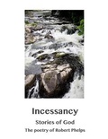 Cover: Incessancy, Stories of God - BOOKBABY