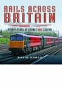 Cover: Rails Across Britain - Pen & Sword Transport