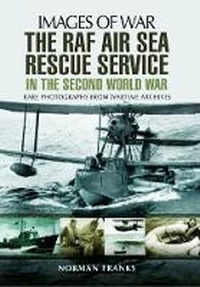 Enlarge image Cover: RAF Air Sea Rescue Service in the Second World War - Pen & Sword Aviation