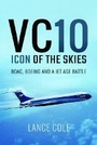 Cover: VC10: Icon of the Skies - Pen & Sword Aviation