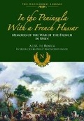 Cover: In the Peninsula with a French Hussar: Memoirs of the War of the French in Spain - Frontline Books