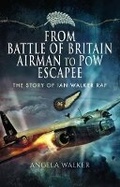 Cover: From Battle of Britain Airman to POW Escapee - Pen & Sword Aviation