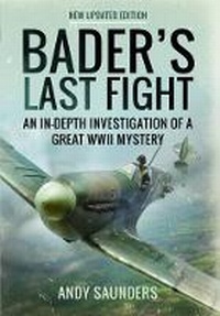 Enlarge image Cover: Bader's Last Fight - Frontline Books