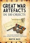 Cover: Great War Artefacts in 100 Objects - Frontline Books