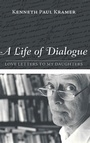 Cover: A Life of Dialogue - Wipf & Stock Publishers