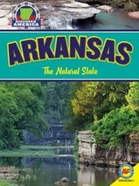 Enlarge image Cover: Arkansas: The Natural State - Weigl