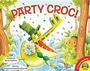 Cover: Party Croc! - Weigl Publishers - (Av2 by Weigl)