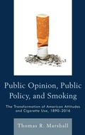 Cover: Public Opinion, Public Policy, and Smoking - Lexington Books