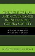 Cover: The Rule of Law and Governance in Indigenous Yoruba Society - Lexington Books