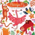 Cover: Flamingos Fly - Little Bee Books Inc.