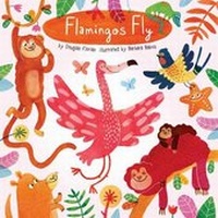 Enlarge image Cover: Flamingos Fly - Little Bee Books Inc.