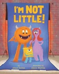 Enlarge image Cover: I'm Not Little! - Little Bee Books Inc.