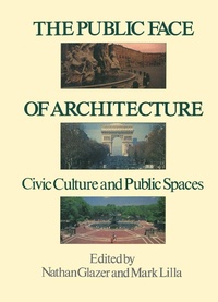 Enlarge image Cover: The Public Face of Architecture - Free Press