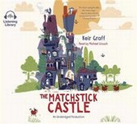 Enlarge image Cover: The Matchstick Castle - Listening Library