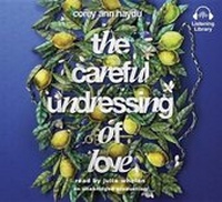 Abbildung von: The Careful Undressing of Love - Listening Library