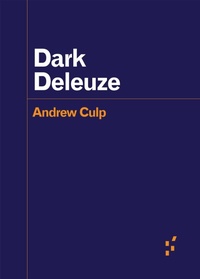 Enlarge image Cover: Dark Deleuze - University of Minnesota Press