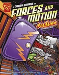 Cover: Graphic Science Crash Course in Forces and Motion with Max Axiom, Super Scientist - Capstone Press, Incorporated