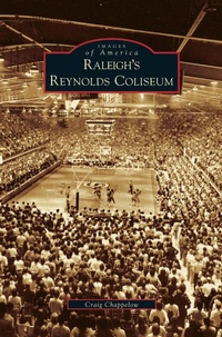 Enlarge image Cover: Raleigh's Reynolds Coliseum - Arcadia Publishing Library Editions