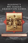 Cover: Reading's Big League Exhibition Games - Arcadia Publishing Library Editions