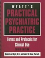 Cover: Wyatt's Practical Psychiatric Practice - American Psychiatric Association Publishing