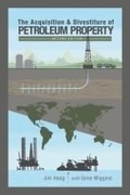 Cover: The Acquisition & Divestiture of Petroleum Property - PennWell Books