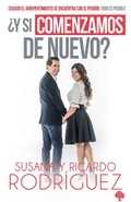 Cover: ?Y si comenzamos de nuevo?: Cuando el arrepentimiento se encuentra con el perdon , todo es posible / What if We Start Over? - Charisma House
