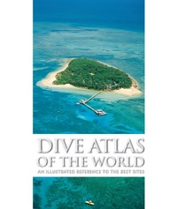 Abbildung von: Dive Atlas of the World - IMM Lifestyle Books