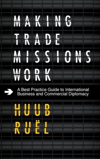 Enlarge image Cover: Making Trade Missions Work - Emerald Publishing Limited