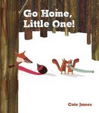 Enlarge image Cover: Go Home, Little One - Words & Pictures