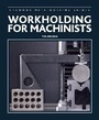 Cover: Workholding for Machinists - The Crowood Press Ltd