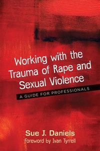 Enlarge image Cover: Working with the Trauma of Rape and Sexual Violence - Jessica Kingsley Publishers