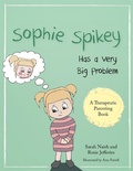 Cover: Sophie Spikey Has a Very Big Problem - Jessica Kingsley Publishers