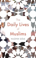 Cover: The Daily Lives of Muslims - Zed Books Ltd