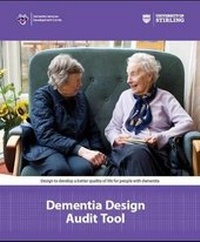 Enlarge image Cover: Dementia Design Audit Tool 2011 - University of Stirling, Dementia Services Development Centre