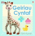 Cover: Cyfres Sophie La Girafe: Geiriau Cyntaf - Rily Publications Ltd