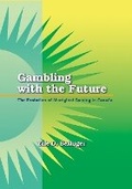 Cover: Gambling with the Future - Purich Publishing