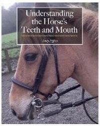 Abbildung von: Understanding the Horse's Teeth and Mouth - J.A.Allen & Co Ltd