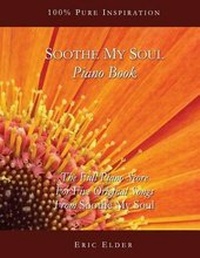 Abbildung von: Soothe My Soul Piano Book - Eric Elder Ministries