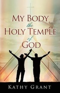 Cover: My Body the Holy Temple of God - Christian International Publishing