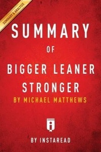 Abbildung von: Summary of Bigger Leaner Stronger - Instaread, Inc