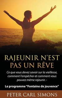 Abbildung von: Rajeunir n'est pas un reve - BoD - Books on Demand