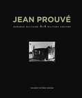 Cover: Jean Prouve: Baraque Militaire 4x4 Military Shelter, 1939 - Galerie Patrick Seguin